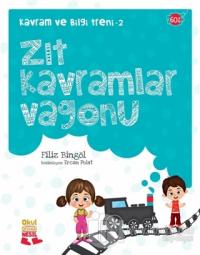 Kavram ve Bilgi Treni 2 : Zıt Kavramlar Vagonu