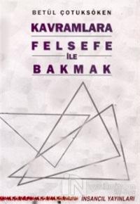 Kavramlara Felsefe ile Bakmak