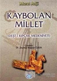 Kaybolan Millet (Deşt-i Kıpkaç Medeniyeti)