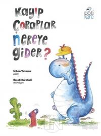 Kayıp Çoraplar Nereye Gider?