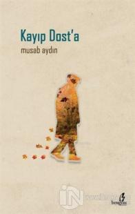 Kayıp Dost'a