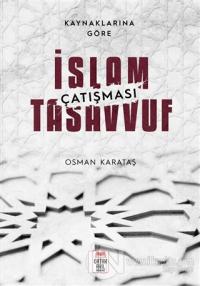 Kaynaklarına Göre İslam - Tasavvuf Çatışması