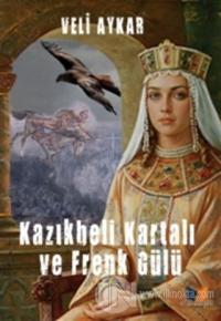 Kazıkbeli Kartalı ve Frenk Gülü