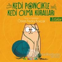 Zıtlıklar - Kedi Ponçik'le Kedi Olma Kuralları