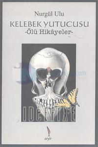 Kelebek Yutucusu Ölü Hikayeler