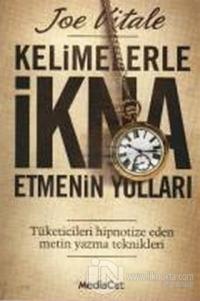 Kelimelerle İkna Etmenin Yolları