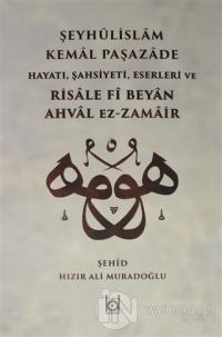 Kemal Paşazade ve Risale fi Beyan Ahval Ez-Zamair (Ciltli)