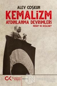 Kemalizm Aydınlanma Devrimleri Nedir? Ne Değildir?