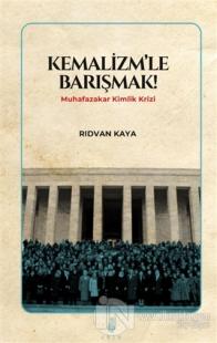 Kemalizm'le Barışmak!