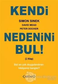 Kendi Nedenini Bul! (2. Kitap)