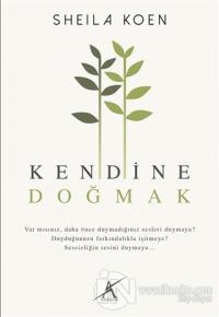 Kendine Doğmak
