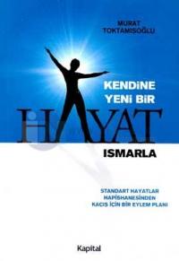 Kendine Yeni Bir Hayat Ismarla Standart Hayatlar Hapishanesinden Kaçış İçin Bir Eylem Planı
