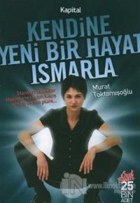 Kendine Yeni Bir Hayat Ismarla