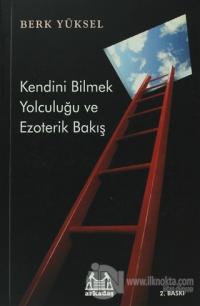 Kendini Bilmek Yolculuğu ve Ezoterik Bakış