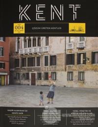 Kent Dergisi Sayı: 4 Ocak - Mart 2021