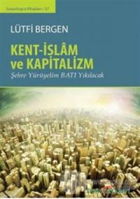 Kent-İslam ve Kapitalizm