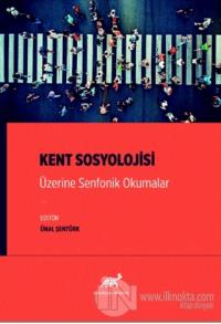 Kent Sosyolojisi Üzerine Senfonik Okumalar