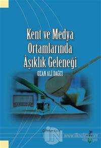 Kent ve Medya Ortamlarında Aşıklık Geleneği
