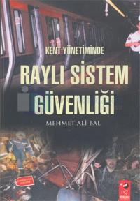 Kent Yönetiminde Raylı Sistem Güvenliği