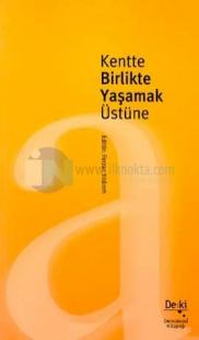 Kentte Birlikte Yaşamak Üstüne