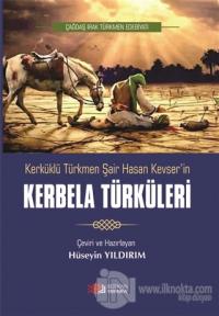 Kerküklü Türkmen Şair Hasan Kevser'in Kerbela Türküleri Hüseyin Yıldır