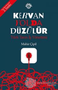 Kervan Yolda Düzülür