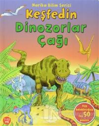 Keşfedin Dinozorlar Çağı (Ciltli)
