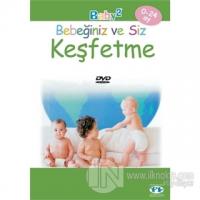 Keşfetme - Bebeğiniz ve Siz