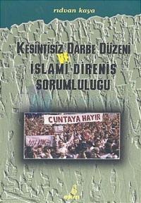 Kesintisiz Darbe Düzeni ve İslami Direniş Sorumluluğu