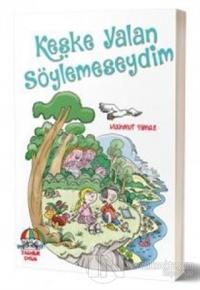 Keşke Yalan Söylemeseydim