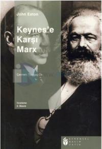 Keynes'e Karşı Marx