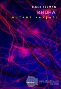Khora - Mutant Kavşağı