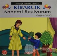Kibarcık Annemi Seviyorum