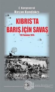 Kıbrıs'ta Barış İçin Savaş (20 Temmuz 1974)