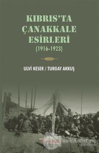 Kıbrıs'ta Çanakkale Esirleri (1916-1923)