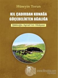 Kıl Çadırdan Konağa Göçebelikten Ağalığa