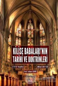 Kilise Babaları'nın Tarihi ve Doktrinleri (Ciltli)