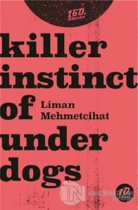 Killer İnstinct Of Underdogs