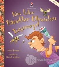 Kim İster Böcekler Olmadan Yaşamayı!