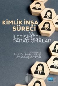Kimlik İnşa Süreci ve İletişimsel Paradigmalar