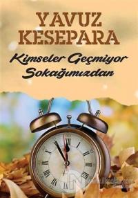 Kimseler Geçmiyor Sokağımızdan