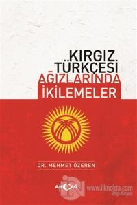 Kırgız Türkçesi Ağızlarında İkilemeler