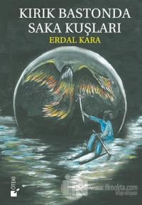 Kırık Bastonda Saka Kuşları (Ciltli)