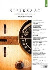 Kırıksaat Sayı: 3 Kültür, Edebiyat ve Düşünce Dergisi (Kasım-Aralık-Ocak)
