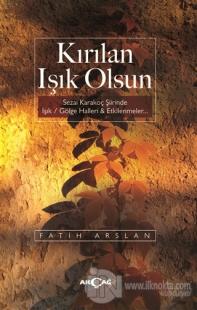 Kırılan Işık Olsun