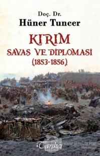 Kırım - Savaş ve Diplomasi (1853-1856)