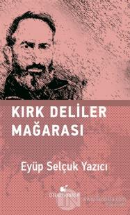 Kırk Deliler Mağarası (Ciltli)