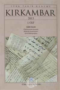 Kırkambar 2013 Tarih Yıllığı Cilt 1 (Ciltli)