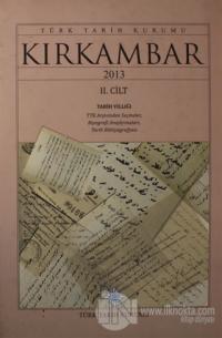 Kırkambar 2013 Tarih Yıllığı Cilt 2 (Ciltli)
