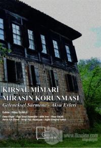 Kırsal Mimari Mirasın Korunması: Geleneksel Sürmene - Aksu Evleri